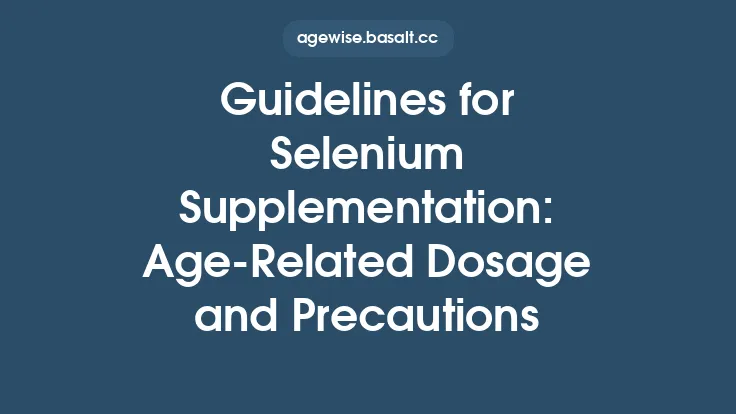 Guidelines for Selenium Supplementation: Age‑Related Dosage and Precautions Thumbnail