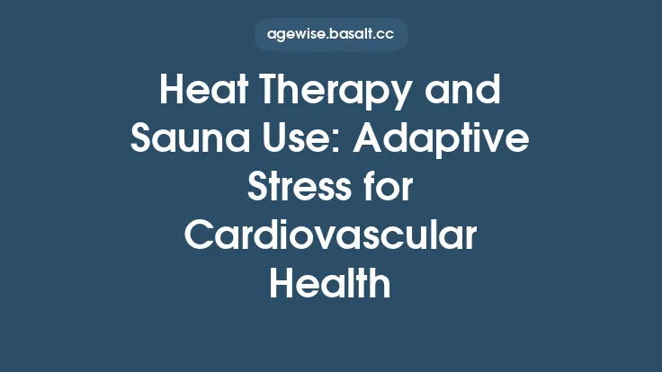 Heat Therapy and Sauna Use: Adaptive Stress for Cardiovascular Health Thumbnail