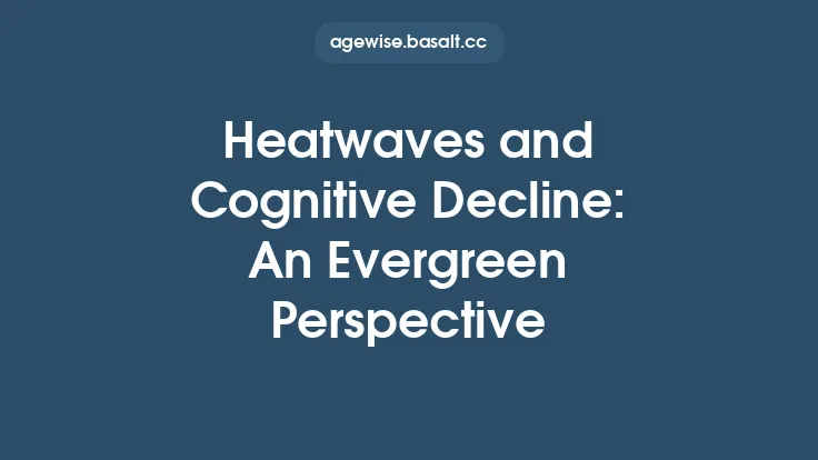 Heatwaves and Cognitive Decline: An Evergreen Perspective Thumbnail