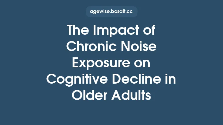 The Impact of Chronic Noise Exposure on Cognitive Decline in Older Adults Thumbnail