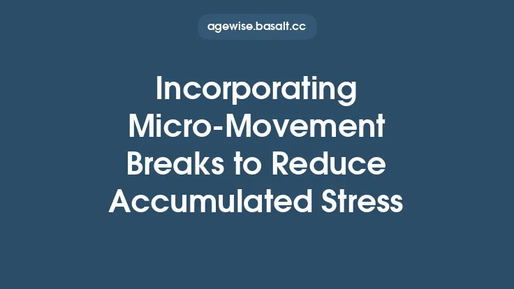 Incorporating Micro‑Movement Breaks to Reduce Accumulated Stress Thumbnail