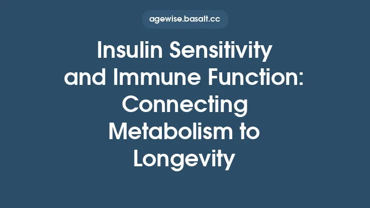 Insulin Sensitivity and Immune Function: Connecting Metabolism to Longevity Thumbnail