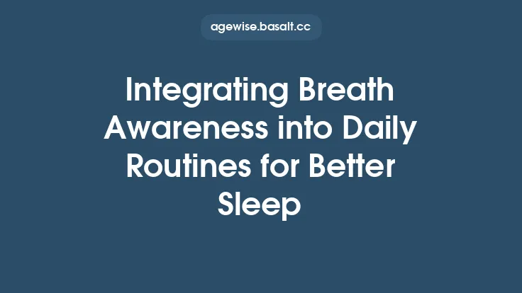 Integrating Breath Awareness into Daily Routines for Better Sleep Thumbnail