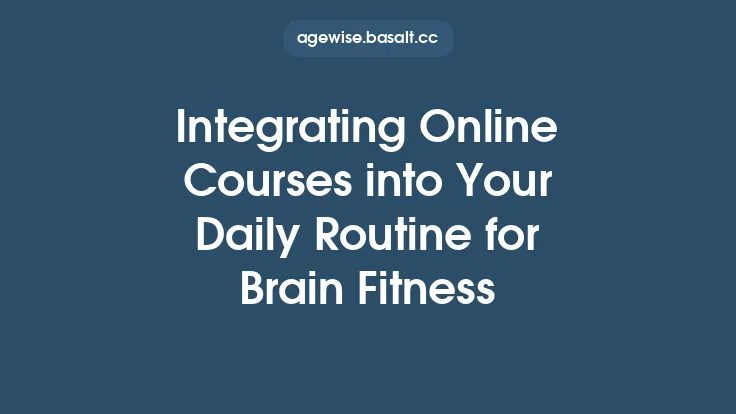Integrating Online Courses into Your Daily Routine for Brain Fitness Thumbnail