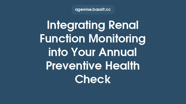 Integrating Renal Function Monitoring into Your Annual Preventive Health Check Thumbnail