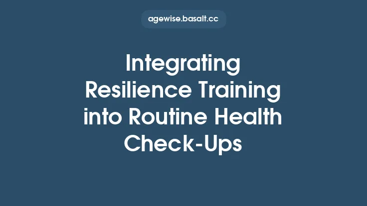Integrating Resilience Training into Routine Health Check‑Ups Thumbnail