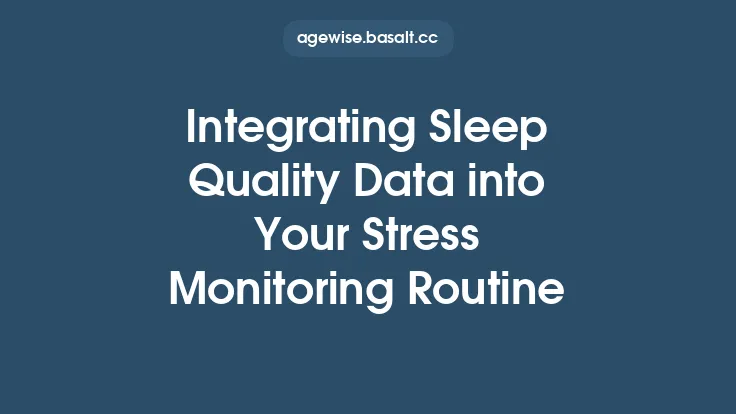 Integrating Sleep Quality Data into Your Stress Monitoring Routine Thumbnail