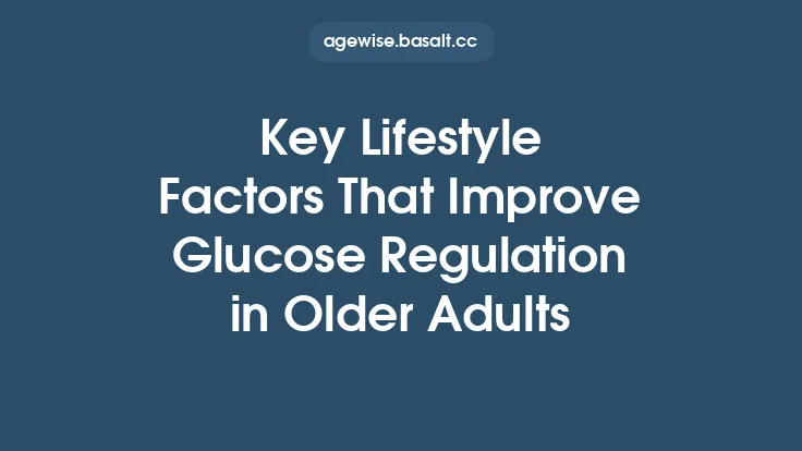 Key Lifestyle Factors That Improve Glucose Regulation in Older Adults Thumbnail
