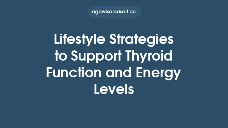 Lifestyle Strategies to Support Thyroid Function and Energy Levels Thumbnail