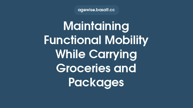 Maintaining Functional Mobility While Carrying Groceries and Packages Thumbnail