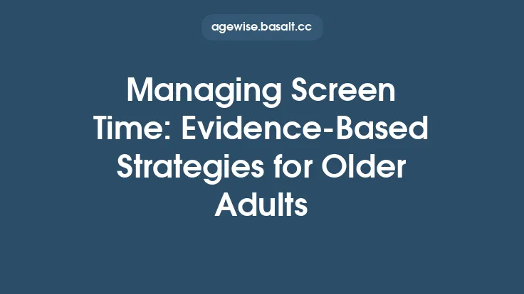 Managing Screen Time: Evidence‑Based Strategies for Older Adults Thumbnail