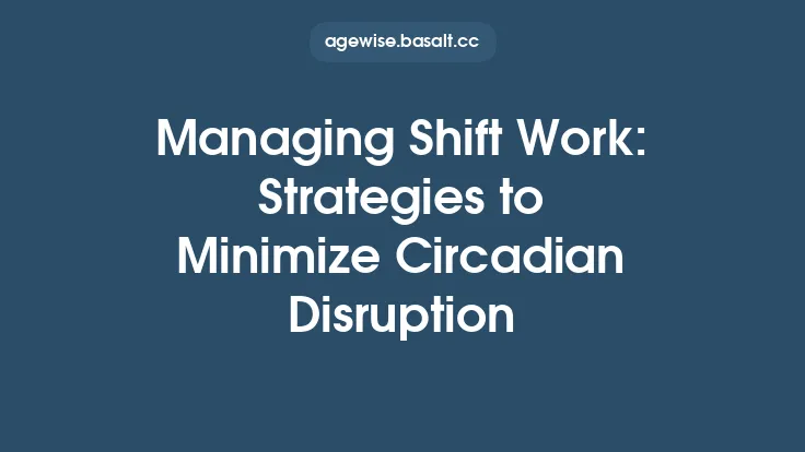 Managing Shift Work: Strategies to Minimize Circadian Disruption Thumbnail