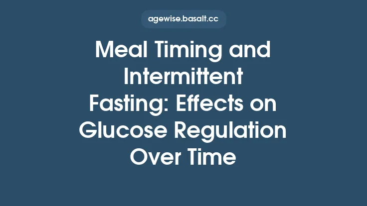 Meal Timing and Intermittent Fasting: Effects on Glucose Regulation Over Time Thumbnail