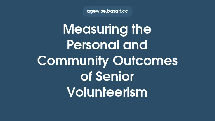 Measuring the Personal and Community Outcomes of Senior Volunteerism Thumbnail