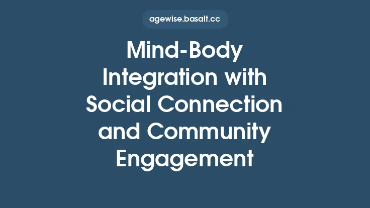 Mind‑Body Integration with Social Connection and Community Engagement Thumbnail
