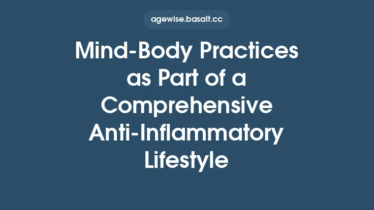 Mind‑Body Practices as Part of a Comprehensive Anti‑Inflammatory Lifestyle Thumbnail