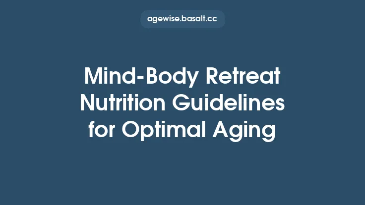 Mind‑Body Retreat Nutrition Guidelines for Optimal Aging Thumbnail