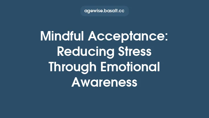 Mindful Acceptance: Reducing Stress Through Emotional Awareness Thumbnail