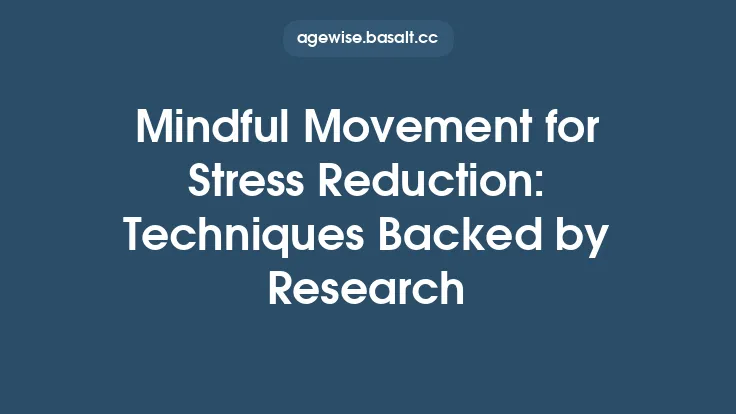 Mindful Movement for Stress Reduction: Techniques Backed by Research Thumbnail