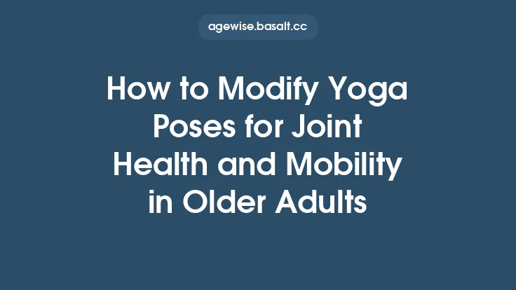 How to Modify Yoga Poses for Joint Health and Mobility in Older Adults Thumbnail