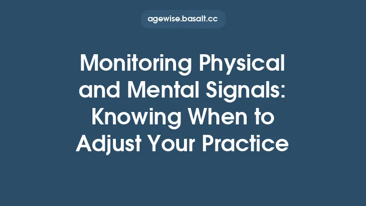 Monitoring Physical and Mental Signals: Knowing When to Adjust Your Practice Thumbnail