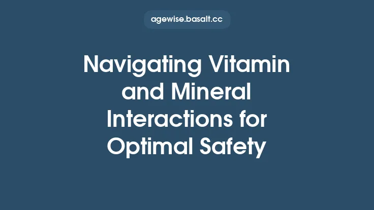 Navigating Vitamin and Mineral Interactions for Optimal Safety Thumbnail
