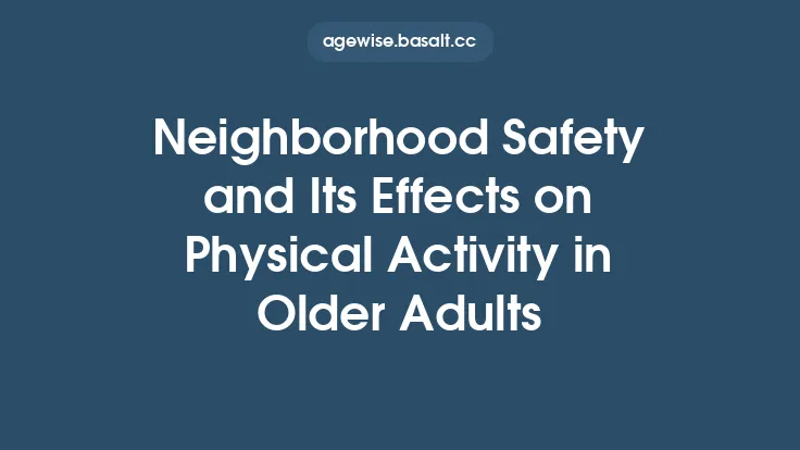 Neighborhood Safety and Its Effects on Physical Activity in Older Adults Thumbnail