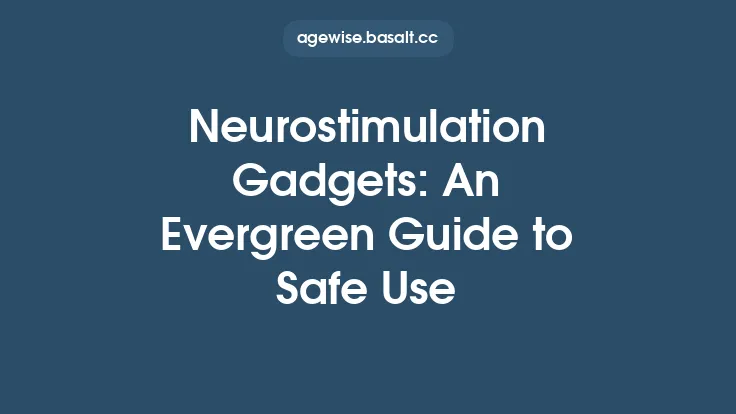 Neurostimulation Gadgets: An Evergreen Guide to Safe Use Thumbnail