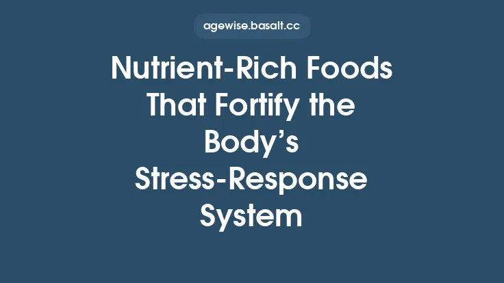 NutrientâRich Foods That Fortify the Bodyâs StressâResponse System Thumbnail