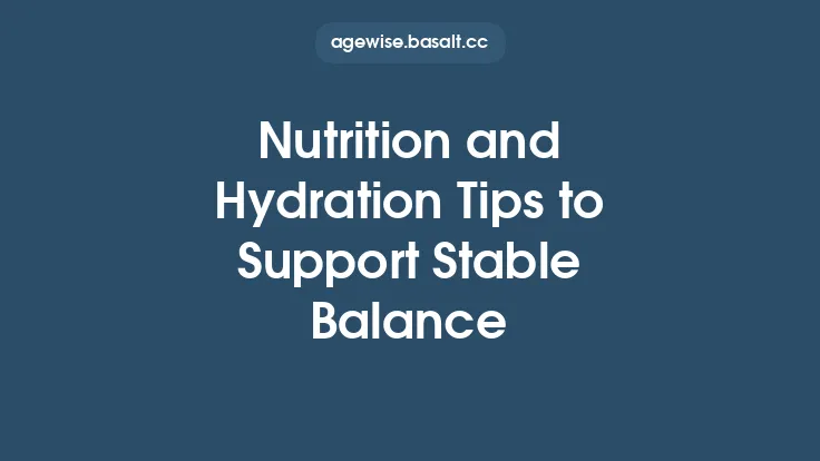 Nutrition and Hydration Tips to Support Stable Balance Thumbnail