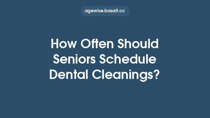 How Often Should Seniors Schedule Dental Cleanings? Thumbnail