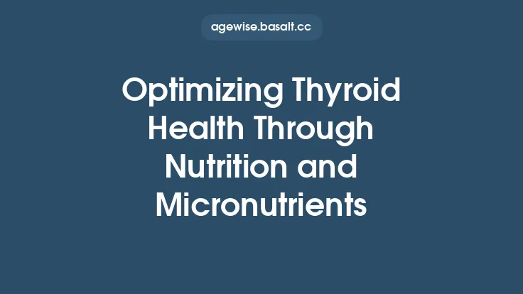 Optimizing Thyroid Health Through Nutrition and Micronutrients Thumbnail