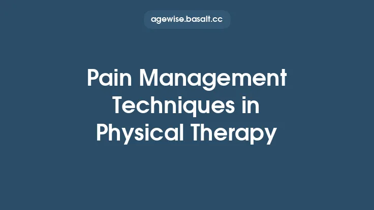Pain Management Techniques in Physical Therapy Thumbnail