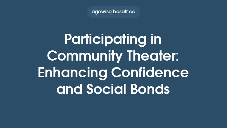 Participating in Community Theater: Enhancing Confidence and Social Bonds Thumbnail