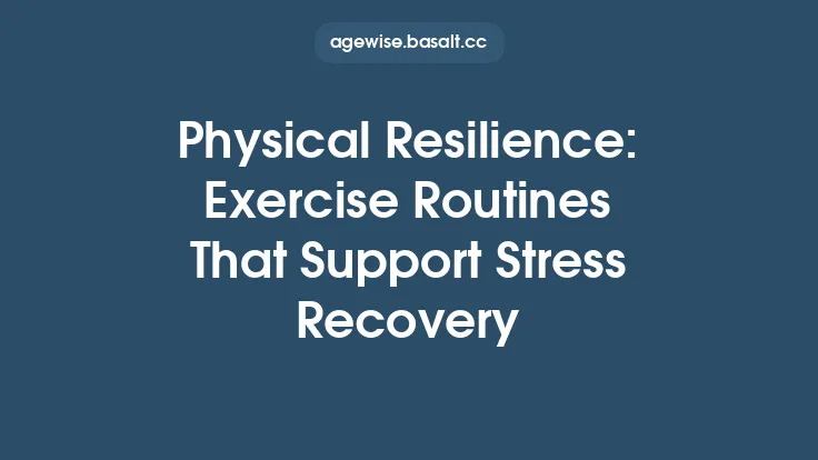Physical Resilience: Exercise Routines That Support Stress Recovery Thumbnail