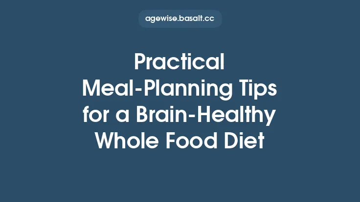 Practical Meal‑Planning Tips for a Brain‑Healthy Whole Food Diet Thumbnail