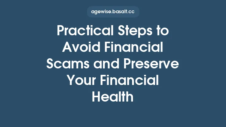 Practical Steps to Avoid Financial Scams and Preserve Your Financial Health Thumbnail