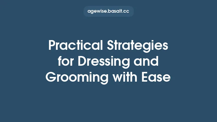 Practical Strategies for Dressing and Grooming with Ease Thumbnail