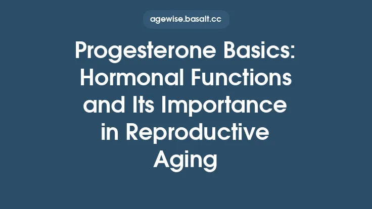 Progesterone Basics: Hormonal Functions and Its Importance in Reproductive Aging Thumbnail