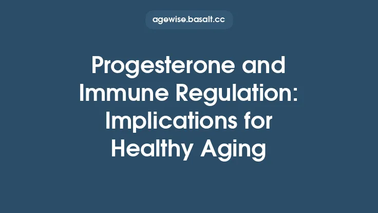 Progesterone and Immune Regulation: Implications for Healthy Aging Thumbnail