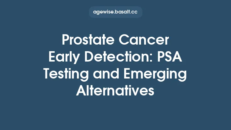 Prostate Cancer Early Detection: PSA Testing and Emerging Alternatives Thumbnail