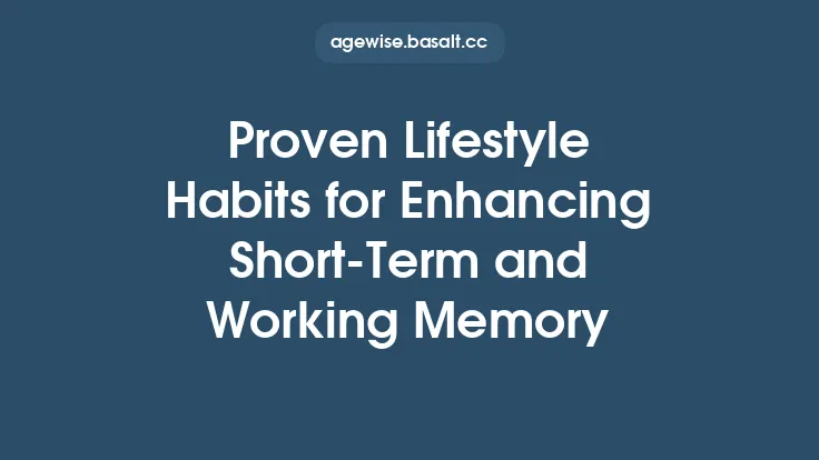 Proven Lifestyle Habits for Enhancing Short‑Term and Working Memory Thumbnail