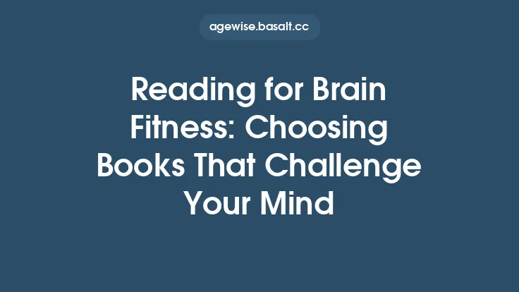 Reading for Brain Fitness: Choosing Books That Challenge Your Mind Thumbnail
