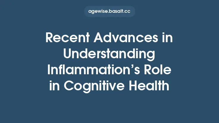 Recent Advances in Understanding Inflammation’s Role in Cognitive Health Thumbnail