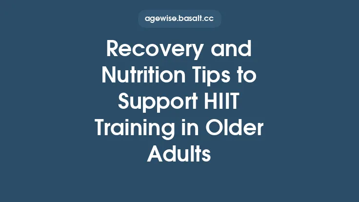 Recovery and Nutrition Tips to Support HIIT Training in Older Adults Thumbnail