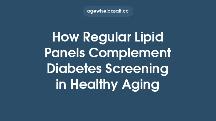 How Regular Lipid Panels Complement Diabetes Screening in Healthy Aging Thumbnail