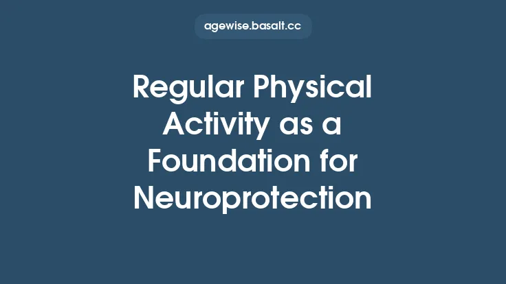 Regular Physical Activity as a Foundation for Neuroprotection Thumbnail