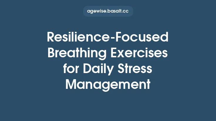Resilience‑Focused Breathing Exercises for Daily Stress Management Thumbnail