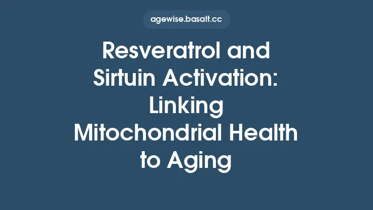 Resveratrol and Sirtuin Activation: Linking Mitochondrial Health to Aging Thumbnail