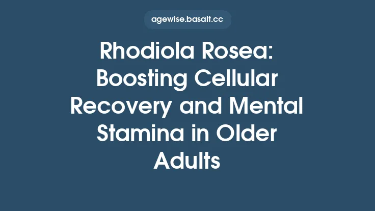 Rhodiola Rosea: Boosting Cellular Recovery and Mental Stamina in Older Adults Thumbnail